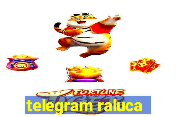 telegram raluca